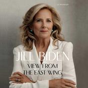 View from the East Wing by  Jill Biden audiobook