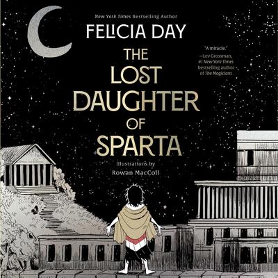 The Lost Daughter of Sparta by Felicia Day audiobook