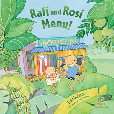 Rafi and Rosi Menu! by Lulu Delacre audiobook