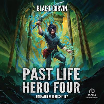 Past Life Hero 4 by Blaise Corvin audiobook