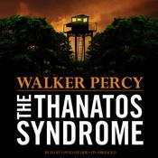 The Thanatos Syndrome by  Walker Percy audiobook
