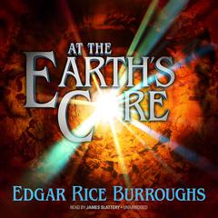 At the Earth’s Core by Edgar Rice Burroughs audiobook