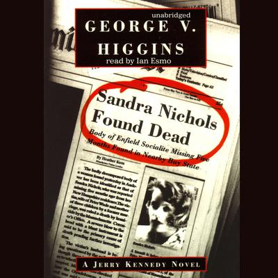 Sandra Nichols Found Dead by George V. Higgins audiobook
