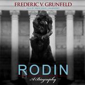 Rodin by  Frederic V. Grunfeld audiobook