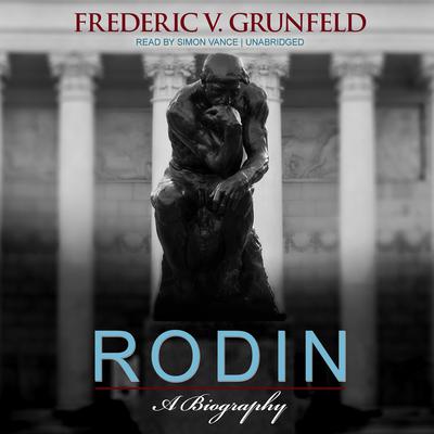Rodin by Frederic V. Grunfeld audiobook