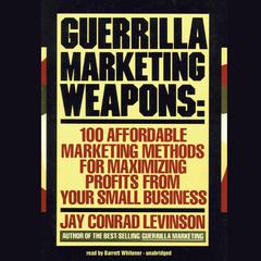 Guerrilla Marketing Weapons by Jay Conrad Levinson audiobook