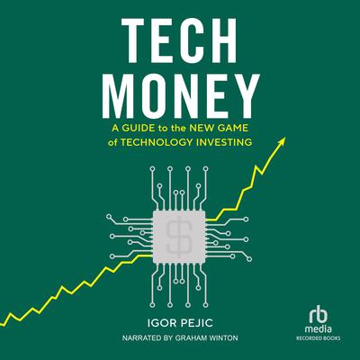 Tech Money by Igor Pejic audiobook