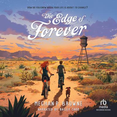 The Edge of Forever by Meghan P. Browne audiobook