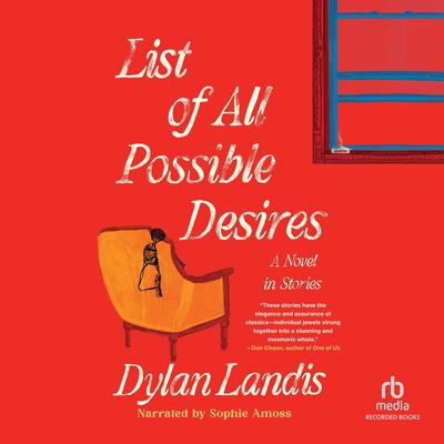 List of All Possible Desires by Dylan Landis audiobook