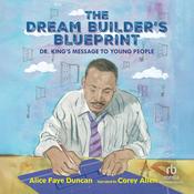 The Dream Builder's Blueprint by  Alice Faye Duncan audiobook