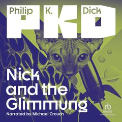 Nick and the Glimmung by Philip K. Dick audiobook