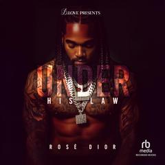 Under His Law by Rosé Dior audiobook