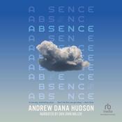 Absence by  Andrew Dana Hudson audiobook
