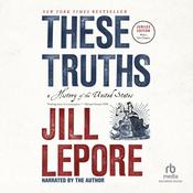 These Truths by  Jill Lepore audiobook