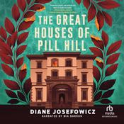 The Great Houses of Pill Hill by  Diane Josefowicz audiobook