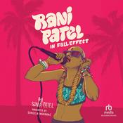 Rani Patel in Full Effect by  Sonia Patel audiobook