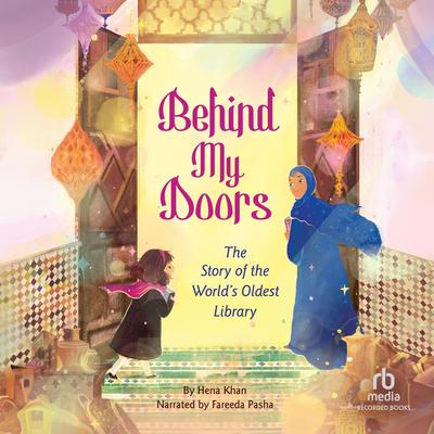 Behind My Doors by Hena Khan audiobook