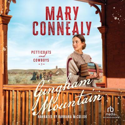 Gingham Mountain by Mary Connealy audiobook