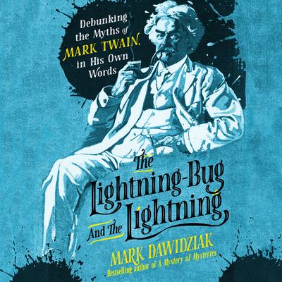 The Lightning-Bug and the Lightning by Mark Dawidziak audiobook