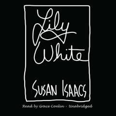 Lily White by Susan Isaacs audiobook