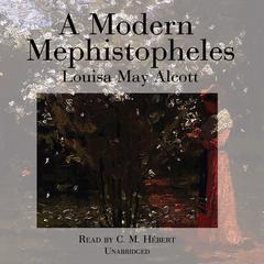 A Modern Mephistopheles by Louisa May Alcott audiobook