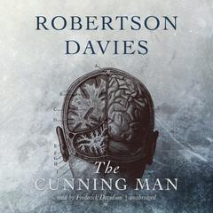The Cunning Man by Robertson Davies audiobook