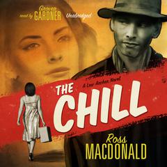 The Chill by Ross Macdonald audiobook