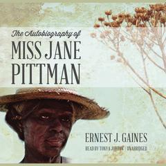 The Autobiography of Miss Jane Pittman by Ernest J. Gaines audiobook