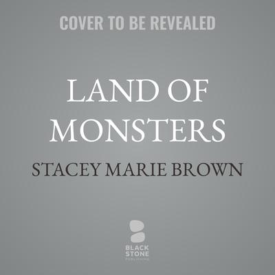 Land of Monsters by Stacey Marie Brown audiobook