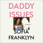 Daddy Issues by  Sofia Franklyn audiobook