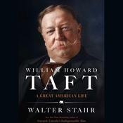 William Howard Taft by  Walter Stahr audiobook