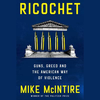 Ricochet by Mike McIntire audiobook