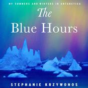 The Blue Hours by  Stephanie Krzywonos audiobook