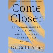 Come Closer by  Galit Atlas audiobook