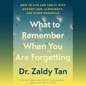What to Remember When You Are Forgetting by  Zaldy Tan audiobook