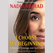 I Choose My Beginning by  Nadia Murad audiobook
