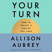 The Your Turn by  Allison Aubrey audiobook