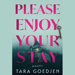 Please Enjoy Your Stay by Tara Goedjen audiobook