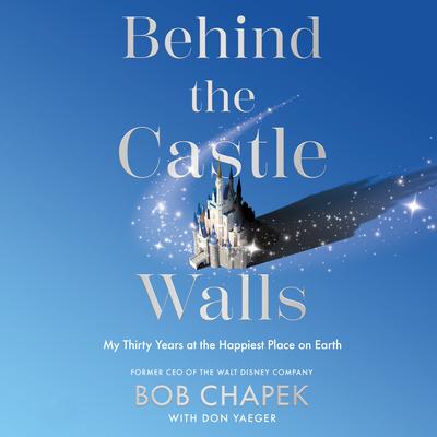 Behind the Castle Walls by Bob Chapek audiobook