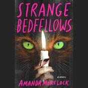 Strange Bedfellows by  Amanda Mortlock audiobook