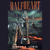 Halfheart by  Linden Lewis audiobook