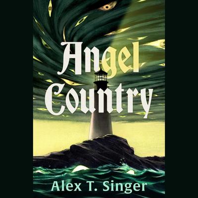 Angel Country by Alex T. Singer audiobook
