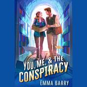 You, Me, & the Conspiracy by  Emma Barry audiobook