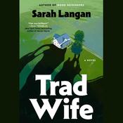 Trad Wife by  Sarah Langan audiobook