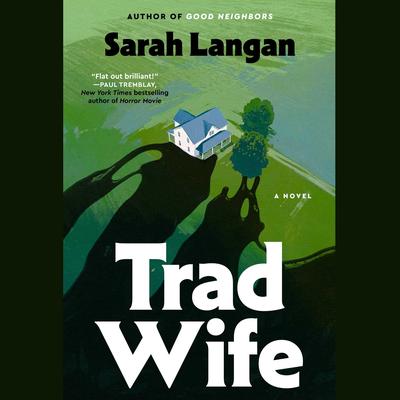 Trad Wife by Sarah Langan audiobook