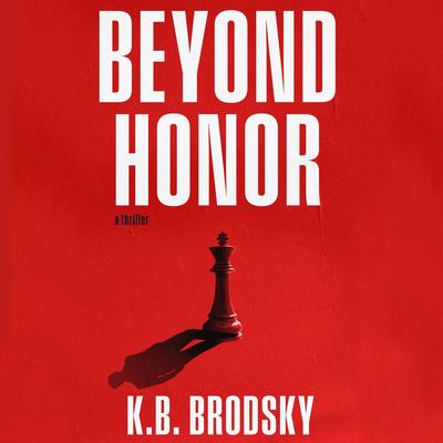 Beyond Honor by K.B. Brodsky audiobook