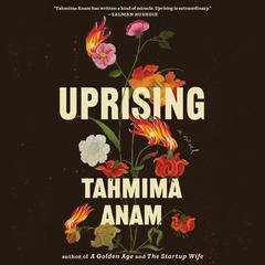 Uprising by Tahmima Anam audiobook