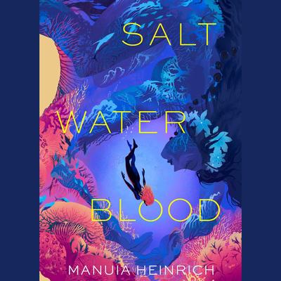 Salt Water Blood by Manuia Heinrich audiobook