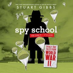 Totally True Tales from World War II by Stuart Gibbs audiobook