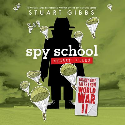 Totally True Tales from World War II by Stuart Gibbs audiobook